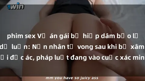 phim sex Vụ án gái bị hiếp dâm bạo lực gây chấn động dư luận: Nạn nhân tử vong sau khi bị xâm hại độc ác, pháp luật đang vào cuộc xác minh và xử lý đối tượng.