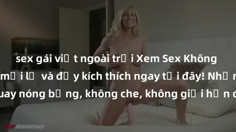 sex gái việt ngoài trời Xem Sex Không Che: Trải nghiệm mới lạ và đầy kích thích ngay tại đây! Những cảnh quay nóng bỏng, không che, không giới hạn đang chờ đón bạn. Đừng bỏ lỡ!