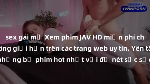 sex gái mỹ Xem phim JAV HD miễn phí chất lượng cao, không giới hạn trên các trang web uy tín. Yên tâm tận hưởng những bộ phim hot nhất với độ nét sắc sảo, đẹp mắt ngay tại nhà. Hãy trải nghiệm ngay!