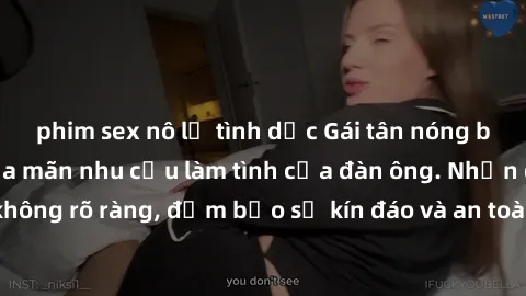 phim sex nô lệ tình dục Gái tân nóng bỏng, dâm đãng thỏa mãn nhu cầu làm tình của đàn ông. Nhận dạng không rõ ràng, đảm bảo sự kín đáo và an toàn cho trải nghiệm tuyệt vời.