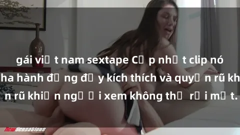 gái việt nam sextape Cập nhật clip nóng BDSM: Những pha hành động đầy kích thích và quyến rũ khiến người xem không thể rời mắt. Đừng bỏ lỡ!