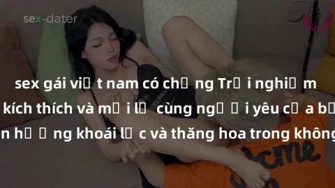 sex gái việt nam có chồng Trải nghiệm sex phòng tắm đầy kích thích và mới lạ cùng người yêu của bạn! Tận hưởng khoái lạc và thăng hoa trong không gian tắm ấm áp và gợi cảm.