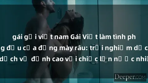 gái gọi việt nam Gái Việt làm tình phục vụ nhu cầu hàng đầu của đấng mày râu: trải nghiệm dịch vụ đỉnh cao với chiếc lồn nước nhiều và ngọt ngào.