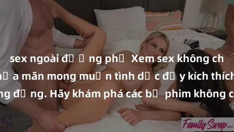 sex ngoài đường phố Xem sex không che Nhật Bản để thỏa mãn mong muốn tình dục đầy kích thích và sống động. Hãy khám phá các bộ phim không che hấp dẫn ngay hôm nay!